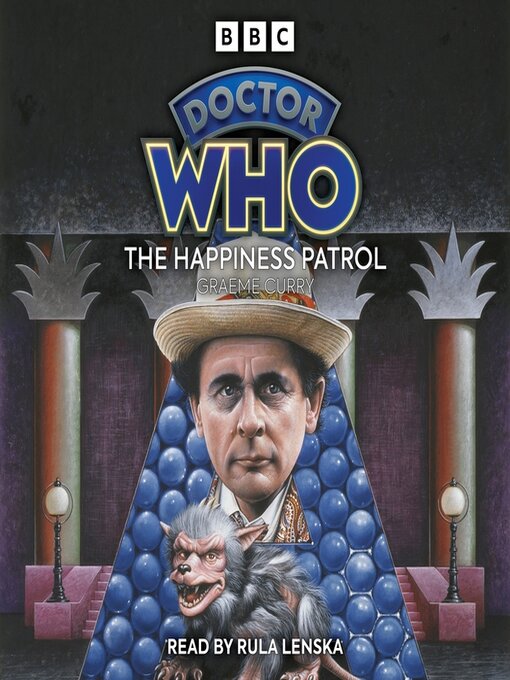 Title details for Doctor Who: The Happiness Patrol by Graeme Curry - Wait list
